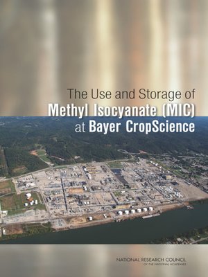 cover image of The Use and Storage of Methyl Isocyanate (MIC) at Bayer CropScience